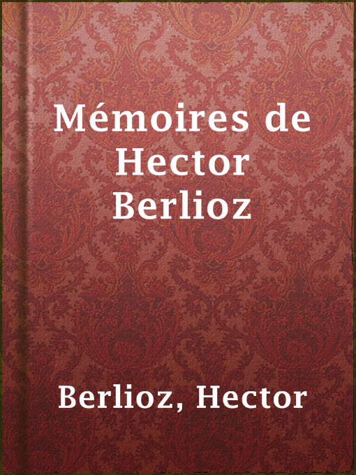 Cover image for Mémoires de Hector Berlioz